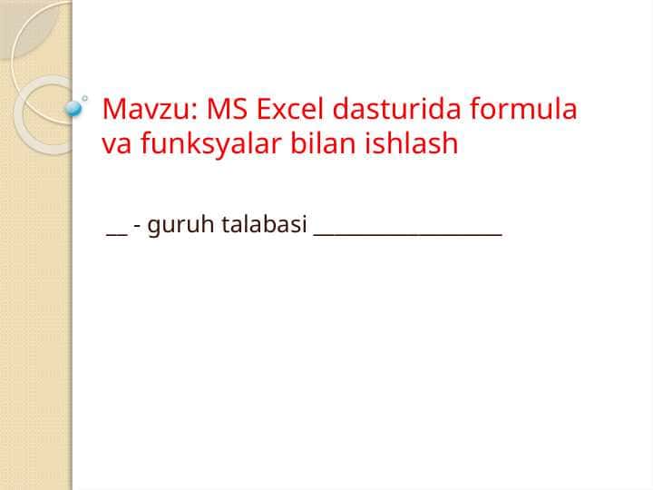 MS Excel dasturida formula va funksyalar bilan ishlash