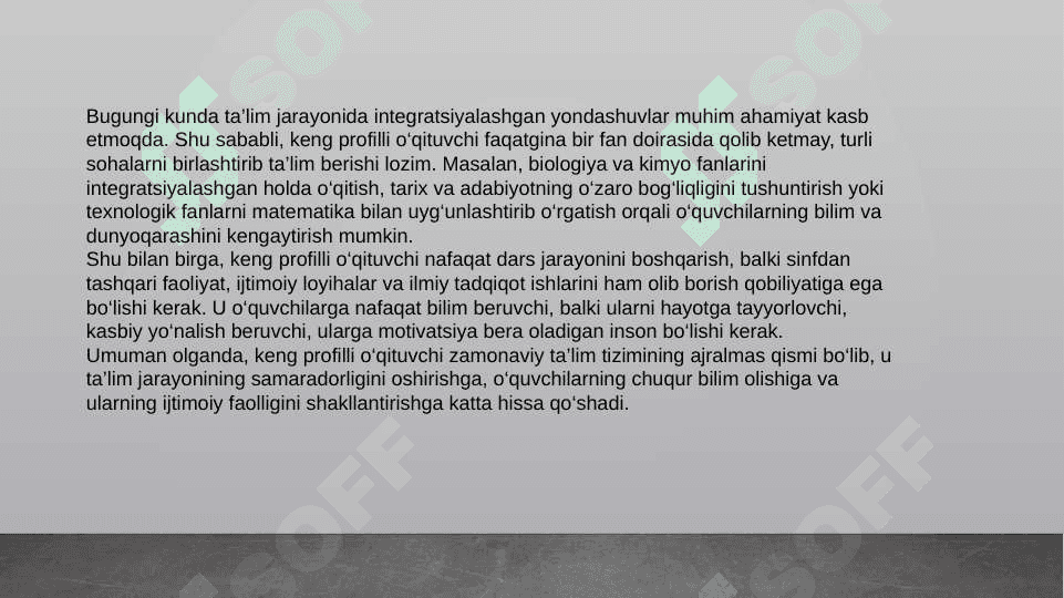 Keng profelli o’qituvchining xususiyatlari 3