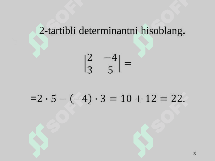 DETERMINANTLAR VA  ULARNING  XOSSALARI 3