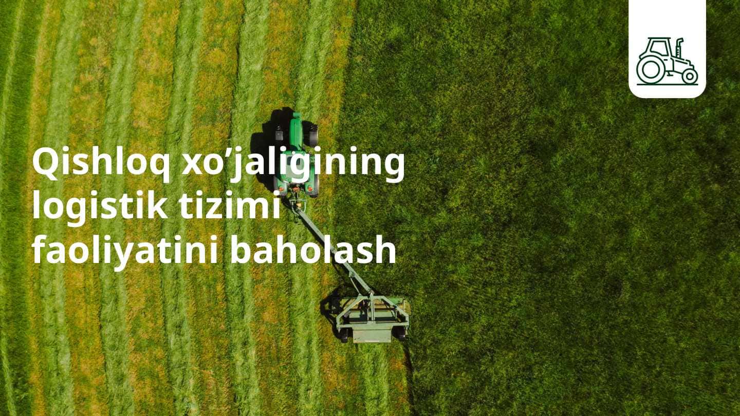 Qishloq xo’jaligining logistik tizimi faoliyatini baholash