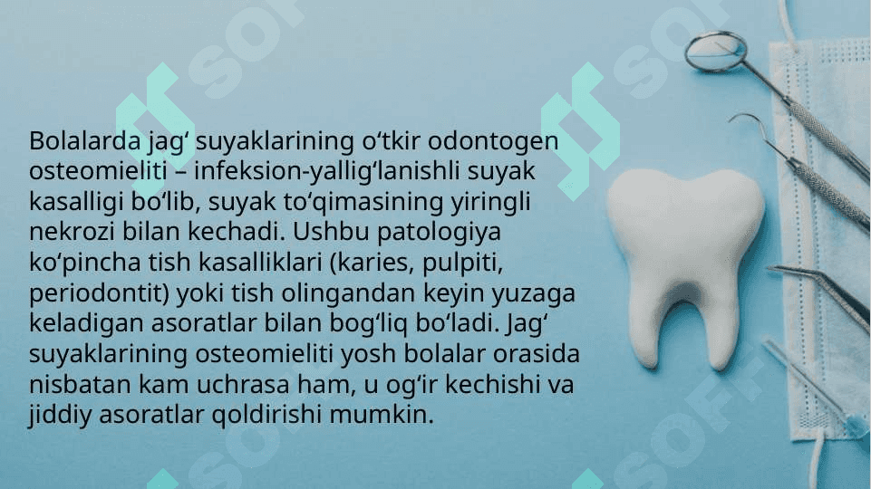 Bolalardagi jagʼ suyaklaridagi oʼtkir odontogen osteomielit. Kelib   chiqish nazariyalari. Yangi tugʼilgan chaqaloqlar va erta bolalik davridagi gematogen osteomielit. 2