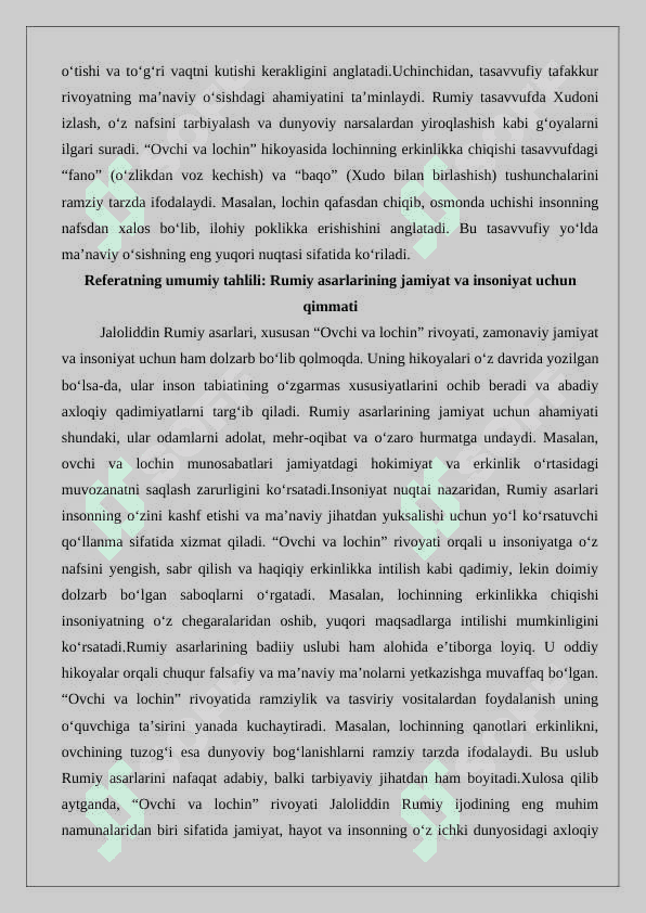 J.Rumiyning “Ovchi va lochin” rivoyatining mohiyati va uning tarbiyaviy ahamiyatini tahlil etish (Ichindagi ichindadir asari asosida). 7