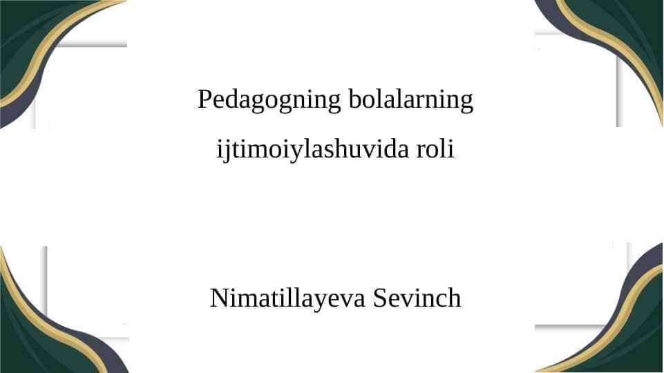 Pedagogning bolalarning ijtimoiylashuvida roli