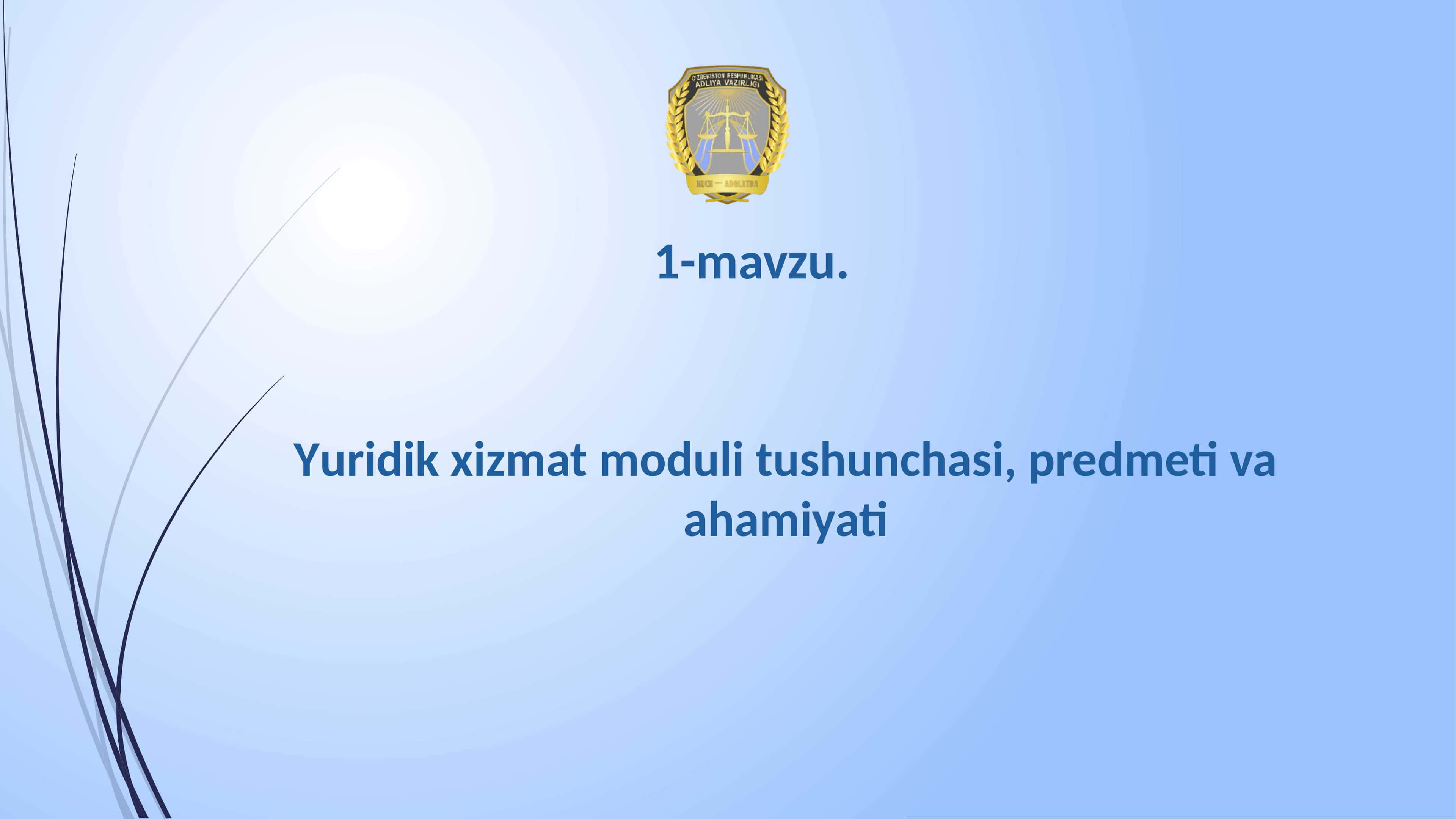 Yuridik xizmat moduli tushunchasi, predmeti va ahamiyati 1