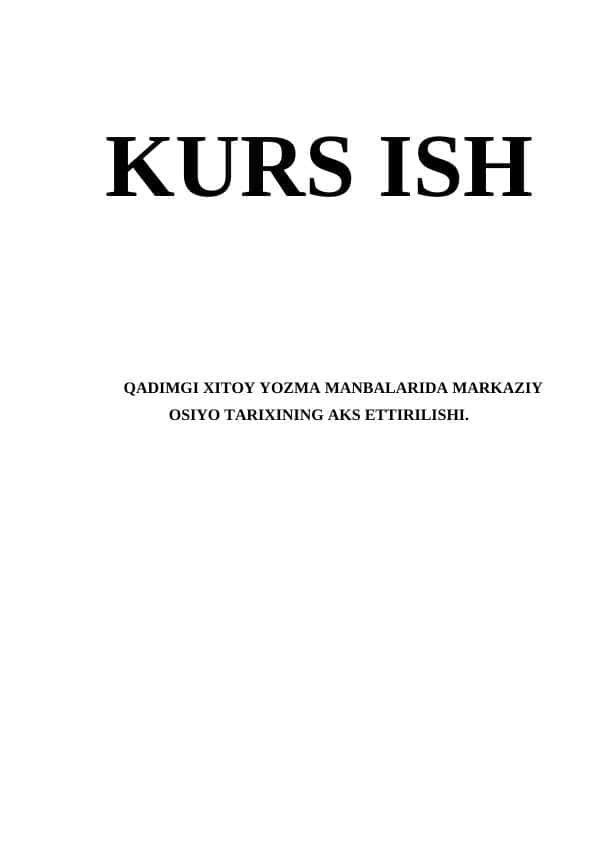 QАDIMGI ХITОY YOZMА MАNBАLАRIDА MАRKАZIY ОSIYO TАRIХINING АKS ETTIRILISHI