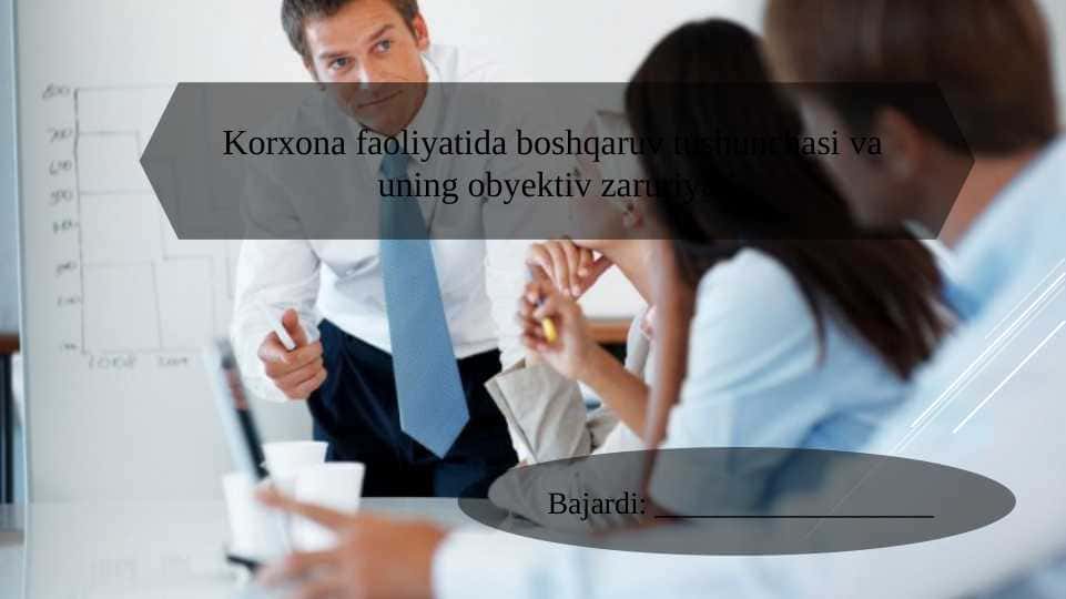 Korxona faoliyatida boshqaruv tushunchasi va uning obyektiv zaruriyati