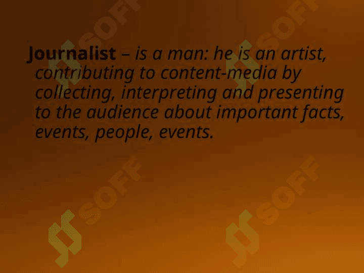 My future profession - is the  JOURNALIST 2