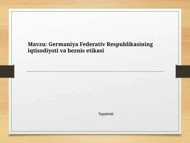 Germaniya Federativ Respublikasining iqtisodiyoti va beznis etikasi