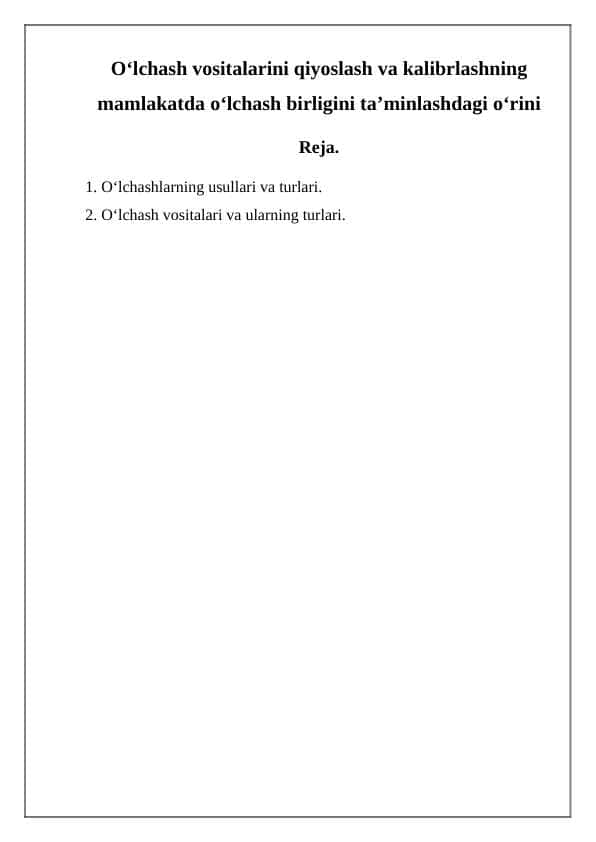O‘lchash vositalarini qiyoslash va kalibrlashning mamlakatda o‘lchash birligini ta’minlashdagi o‘rini
