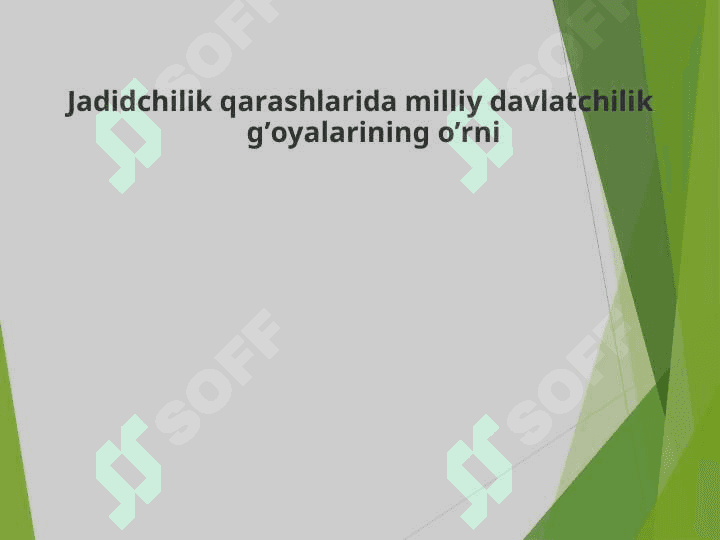 Jadidchilik qarashlarida milliy davlatchilik g’oyalarining o’rni 2