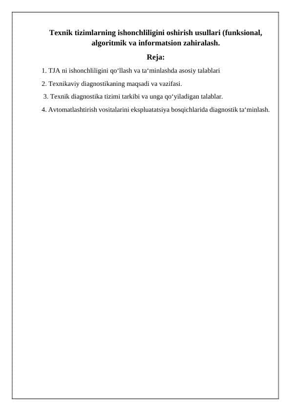 Texnik tizimlarning ishonchliligini oshirish usullari (funksional, algoritmik va informatsion zahiralash.