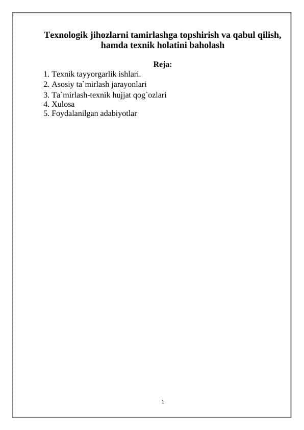 Texnologik jihozlarni tamirlashga topshirish va qabul qilish, hamda texnik holatini baholash