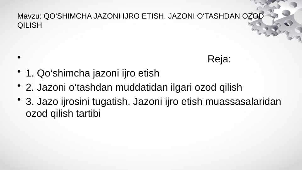 QO‘SHIMCHA JAZONI IJRO ETISH. JAZONI O‘TASHDAN OZOD QILISH