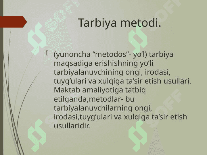 Tarbiyaning umumiy metodlari. 3