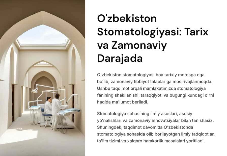 O’zbekiston stomatologiyasi tarixi va o’rni. Stomatologiya fani uning vazifasi va yo‘nalishlari.