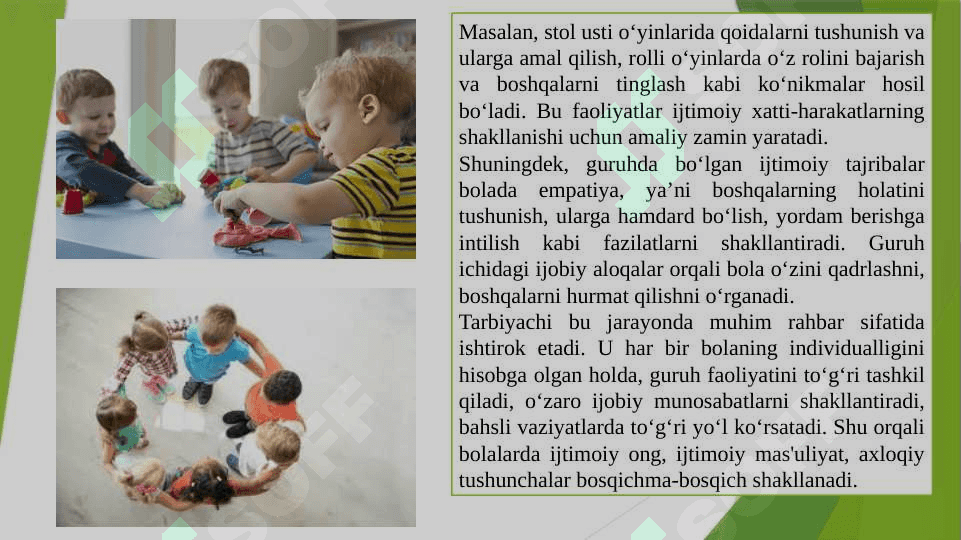 Ijtimoiylashtirish bolalar tomonidan guruhda ijtimoiy xulq atvar me'yorlarining o'zlashtirilishi , qabul qilinishi va rioya etishiga rahbarlik Bolalarning ijtimoylashuv sohalarini o'rganish va kengaytirish dam olish vaqtlari , bayramlarini tashkil etilishning texnologiyalari. 4