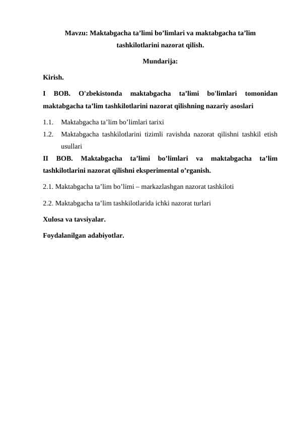 Maktabgacha ta’limi bo’limlari va maktabgacha ta’lim tashkilotlarini nazorat qilish.