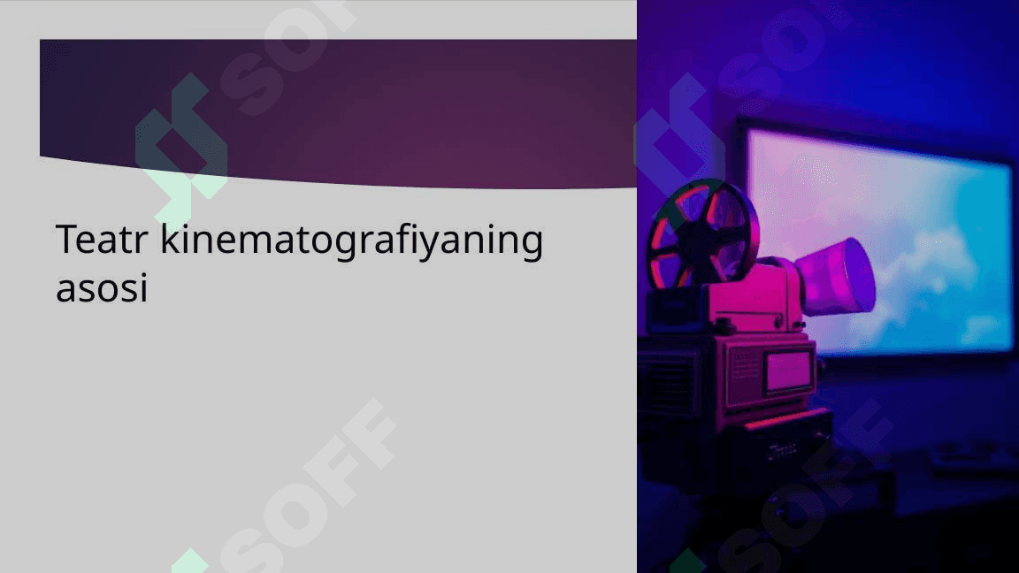 TEATR KINEMATOGRAFIYANING ASOSI 3