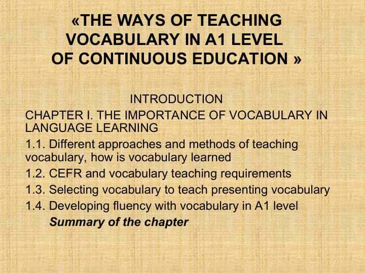 «THE WAYS OF TEACHING VOCABULARY IN A1 LEVEL OF CONTINUOUS EDUCATION »