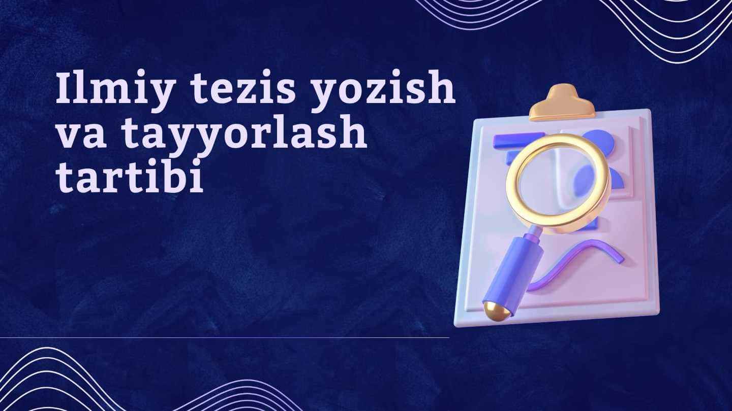 Ilmiy tezis yozish va tayyorlash tartibi