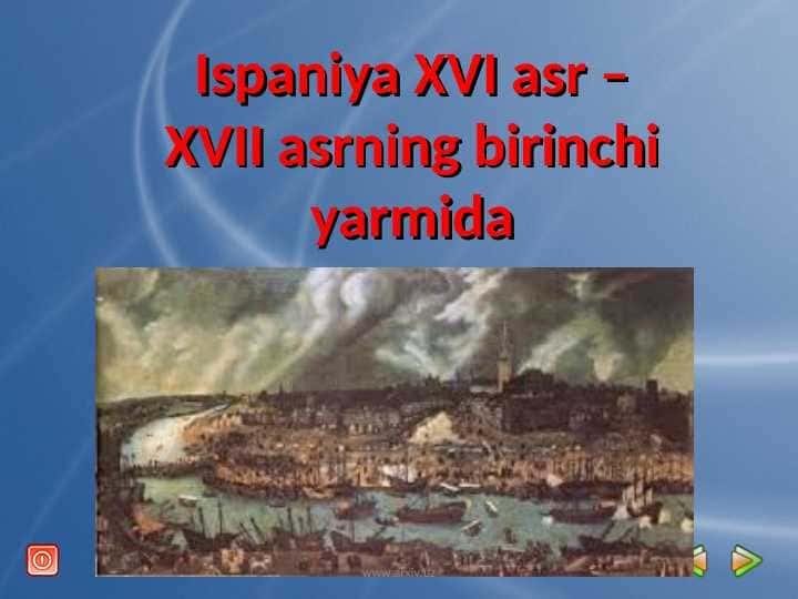 Ispaniya XVI asr – XVII asrning birinchi yarmida