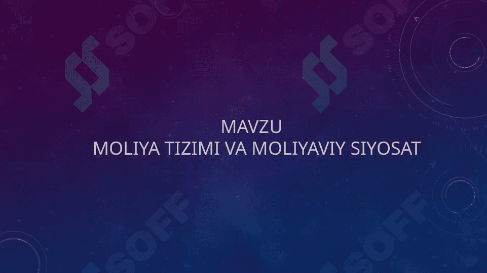 MOLIYA TIZIMI VA MOLIYAVIY SIYOSAT 2