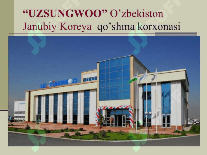 UZSUNGWOO” O’zbekiston Janubiy Koreya qo’shma korxonasi 2