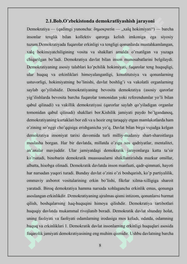 O’zbekistonda davlat hokimiyati va boshqaruvni demokratiyalashtirish jarayonlarining o’ziga xosligi 8