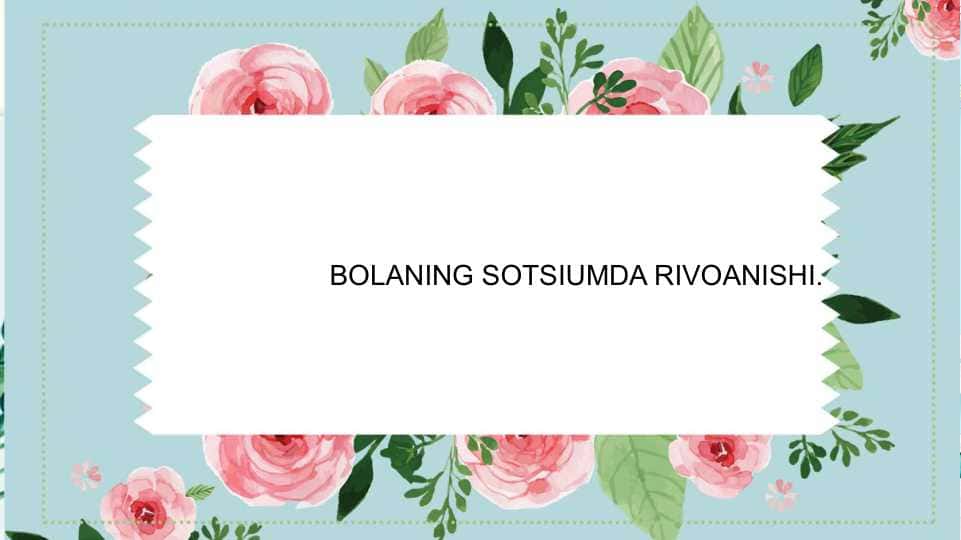 BOLANING SOTSIUMDA RIVOANISHI
