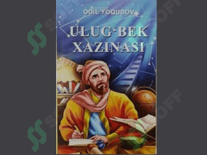 Ulug’bek xazinasi              Odil yoqubov 3