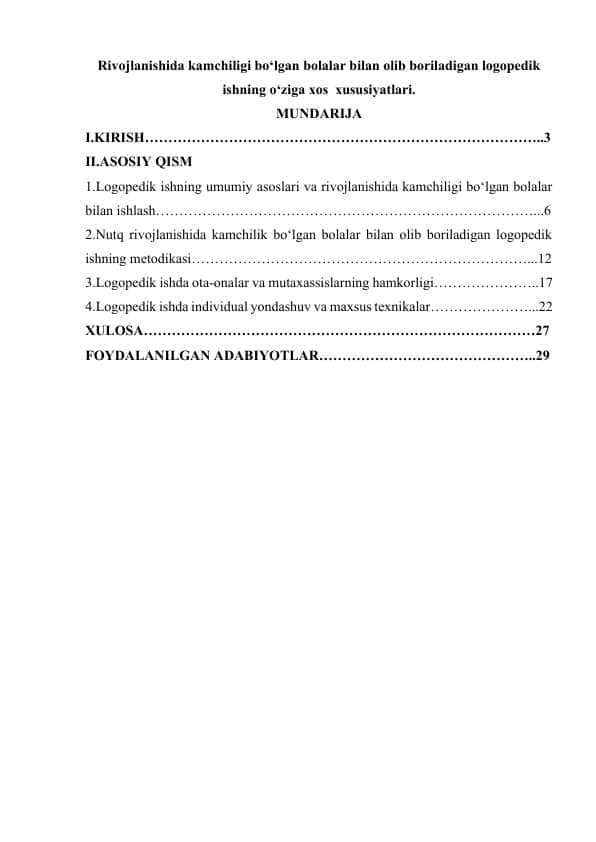 Rivojlanishida kamchiligi bo‘lgan bolalar bilan olib boriladigan logopedik ishning o‘ziga xos  xususiyatlari.