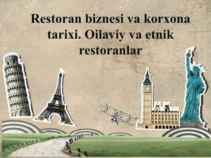 Restoran biznesi va korxona tarixi. Oilaviy va etnik restoranlar