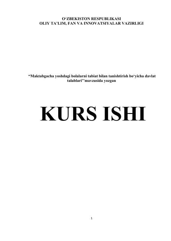 kurs ishi Maktabgacha yoshdagi bolalarni tabiat bilan tanishtirish bo‘yicha davlat talablari
