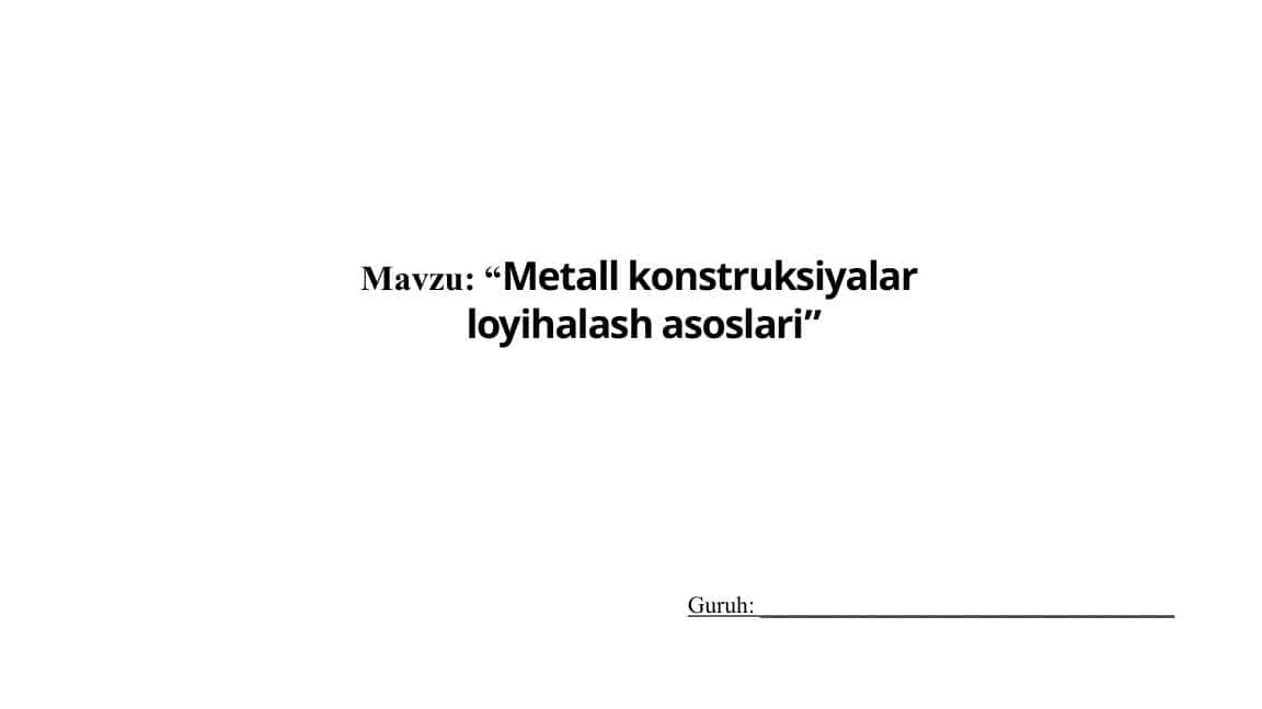 Metall konstruksiyalar loyihalash asoslari