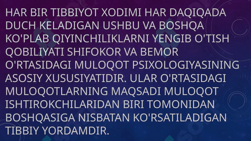 MULOQOT: SHIFOKOR VA BEMOR MULOQOTINING PSIXOLOGIK XUSUSIYATI 3