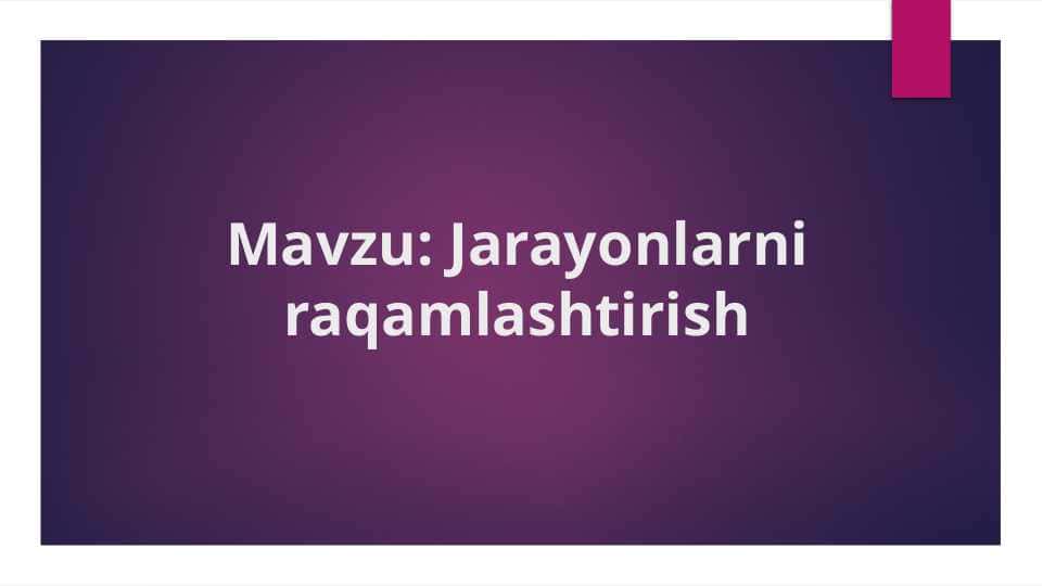 Jarayonlarni raqamlashtirish