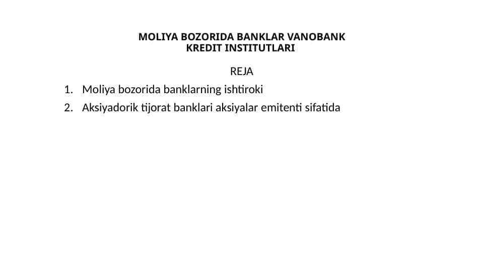 MOLIYA BOZORIDA BANKLAR VANOBANK KREDIT INSTITUTLARI