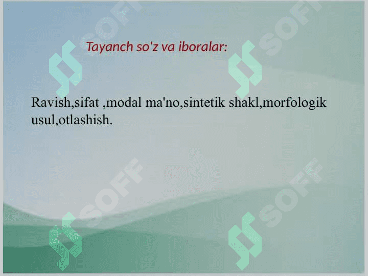 Ravish so‘z turkumining grammmatik  xususiyatlari 3