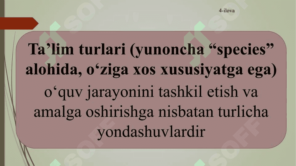 Ta’limni tashkil etish shakllari va turlari. 4