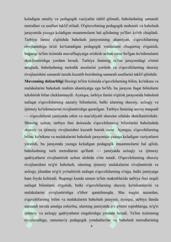 Umum ta'lim maktablarida tarbiya fanini oʻqitish jarayonida oʻquvchilarning bilim, koʻnikma va malakalarini baholashga oid vaziyatlar yaratish va vaziyatlarga baho berish 4
