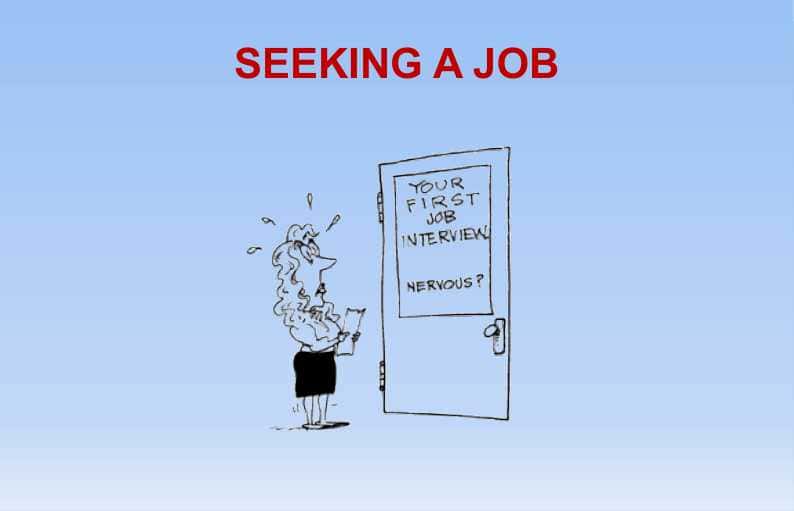 SEEKING A JOB