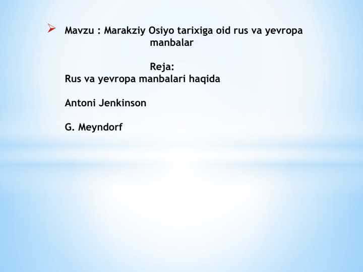 Marakziy Osiyo tarixiga oid rus va yevropa                             manbalar