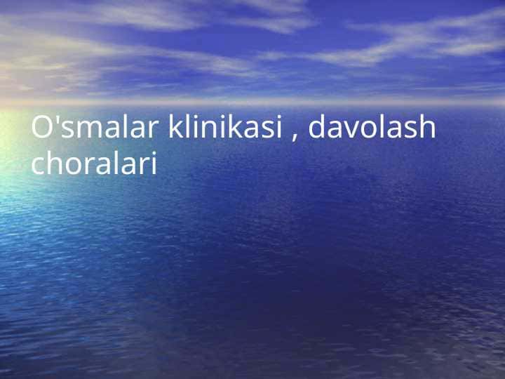 O'smalar klinikasi , davolash choralari