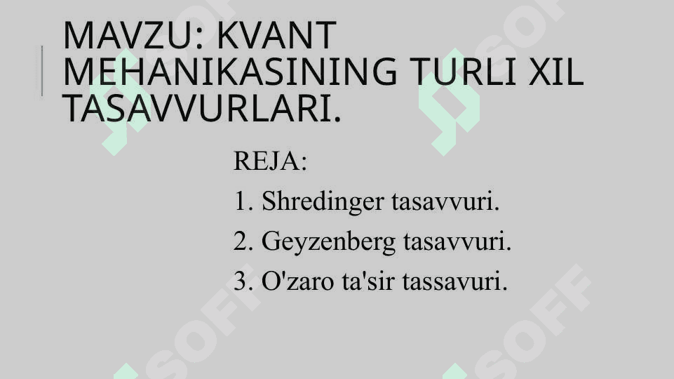 Kvant mehanikasining turli xil tasavvurlari 2