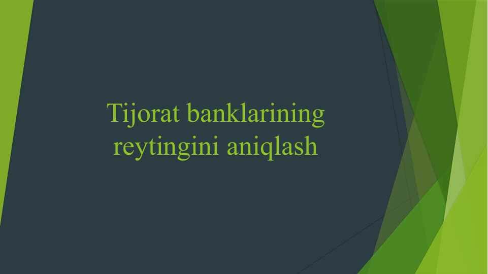 Tijorat banklarining reytingini aniqlash