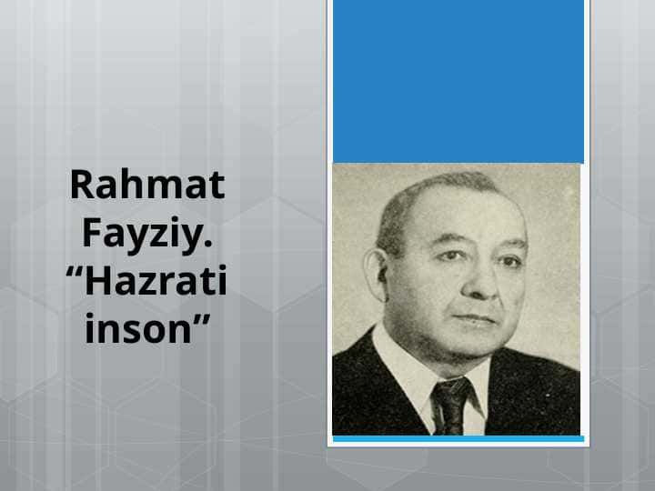 Rahmat Fayziy. “Hazrati inson”