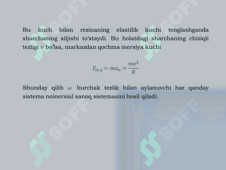Noinеrtsial sistеmada jismning harakati. Aylanma harakat qilayotgan sistеmada jismga ta'sir etuvchi inеrtsiya kuchlari 8
