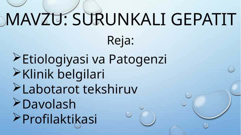 Surunkali gepatit etiologiyasi, klinikasi, patogenezi, davolash, profilaktikasi.