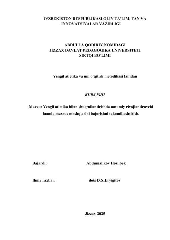 Yengil atletika bilan shug‘ullantirishda umumiy rivojlantiruvchi  hamda maxsus mashqlarini bajarishni o‘rgatish bosqichlari haqida