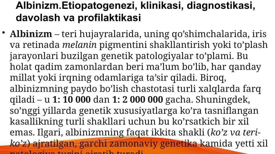 Albinizm.Etiopatogenezi, klinikasi, diagnostikasi, davolash va profilaktikasi